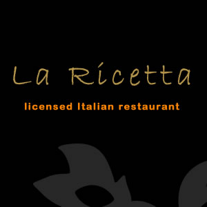 La Ricetta - Licensed Italian Restaurant